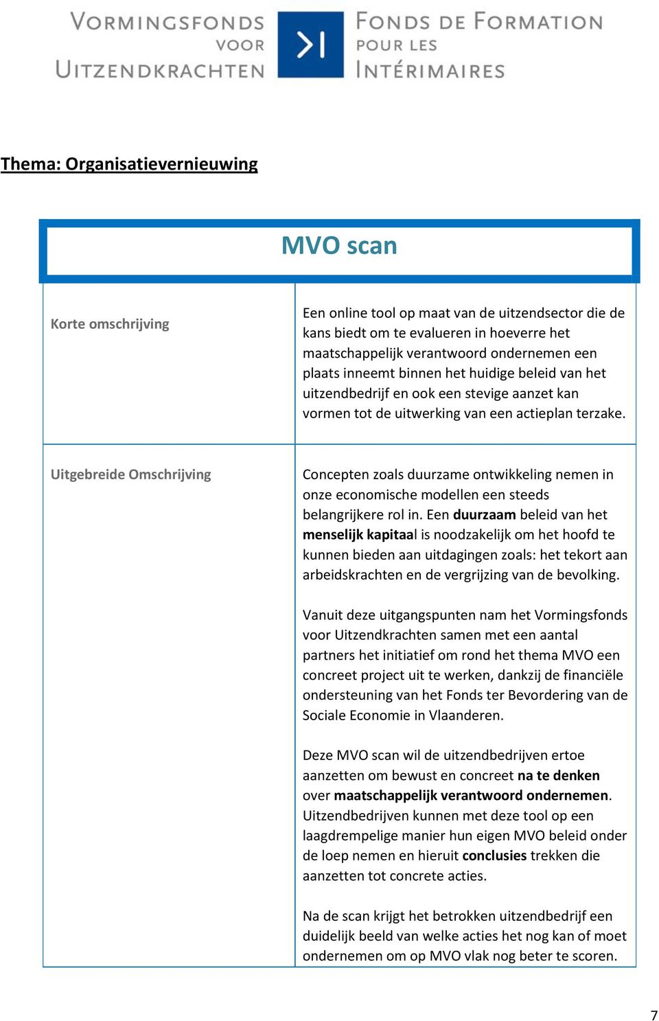 Concepten zoals duurzame ontwikkeling nemen in onze economische modellen een steeds belangrijkere rol in.