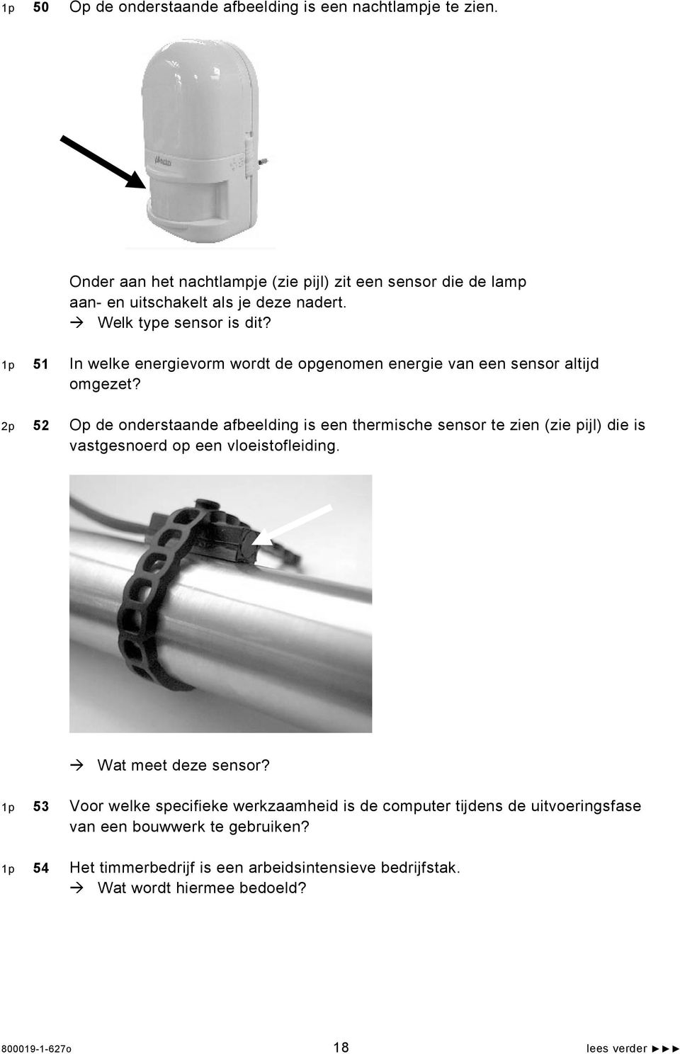 51 In welke energievorm wordt de opgenomen energie van een sensor altijd omgezet?