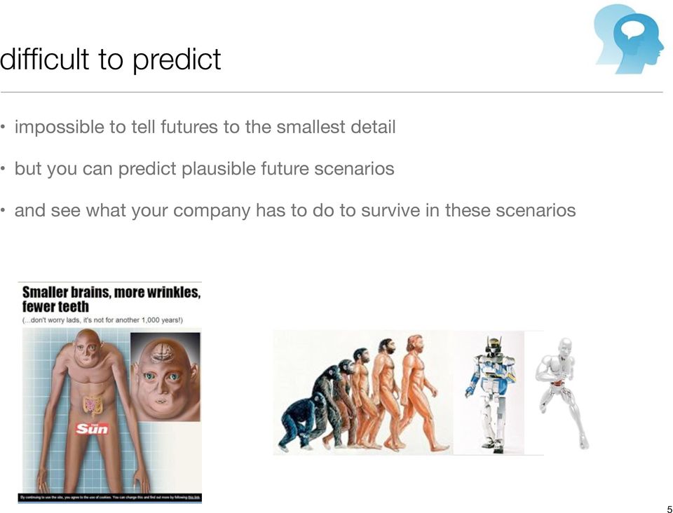 predict plausible future scenarios and see