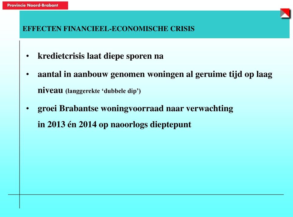 laag niveau (langgerekte dubbele dip ) groei Brabantse