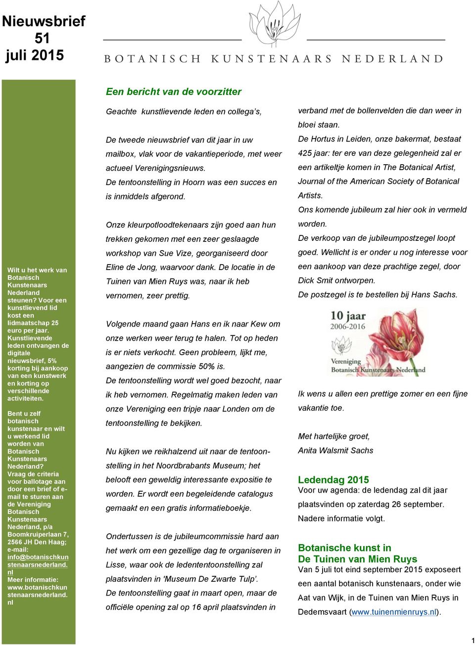 Bent u zelf botanisch kunstenaar en wilt u werkend lid worden van Botanisch Kunstenaars Nederland?