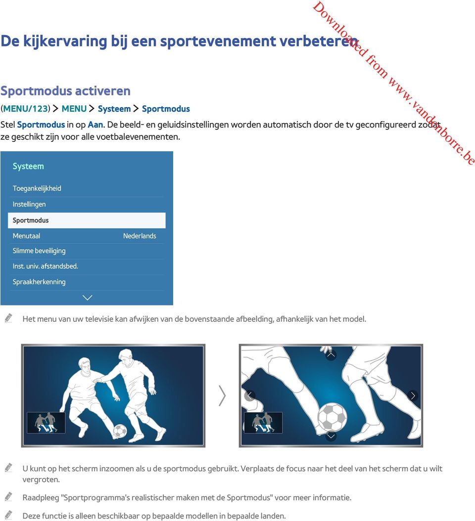 Systeem Toegankelijkheid Instellingen Sportmodus Menutaal Nederlands Slimme beveiliging Inst. univ. afstandsbed.