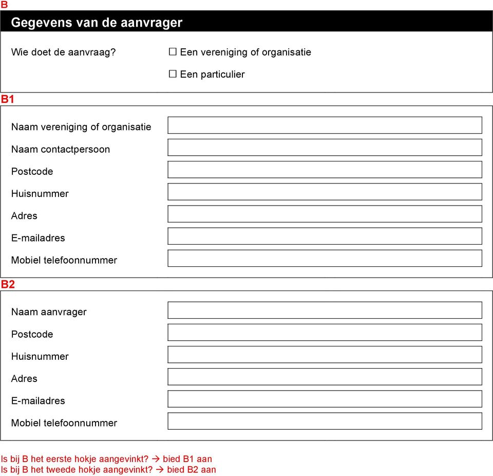 contactpersoon Postcode Huisnummer Adres E-mailadres Mobiel telefoonnummer B2 Naam aanvrager