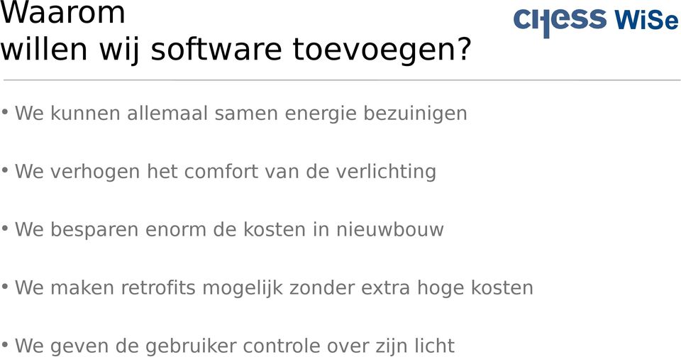 comfort van de verlichting We besparen enorm de kosten in