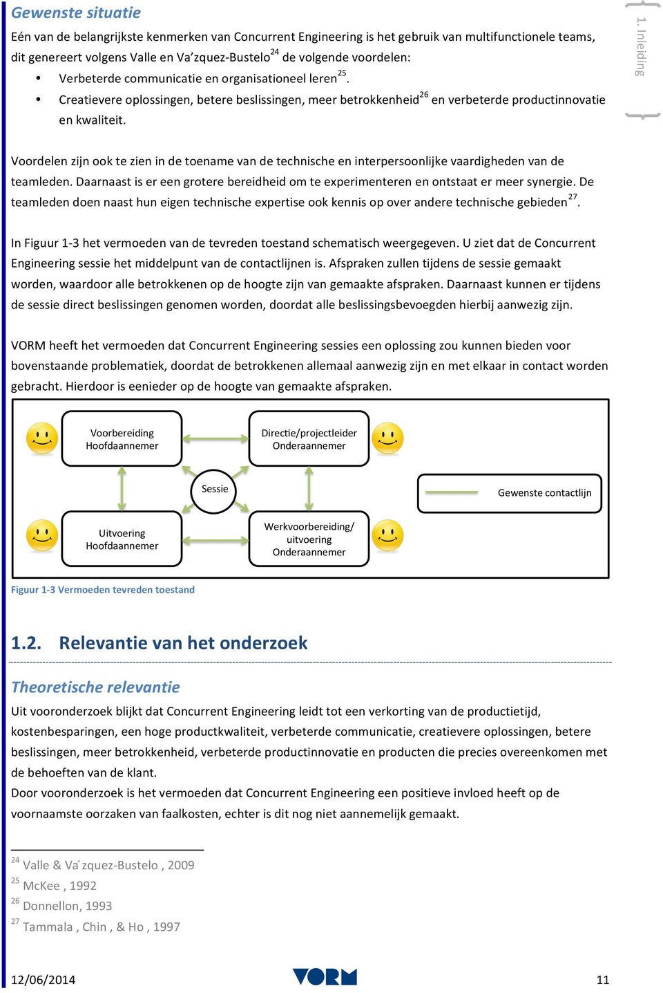 Voordelenzijnooktezienindetoenamevandetechnischeeninterpersoonlijkevaardighedenvande teamleden.daarnaastisereengroterebereidheidomteexperimenterenenontstaatermeersynergie.