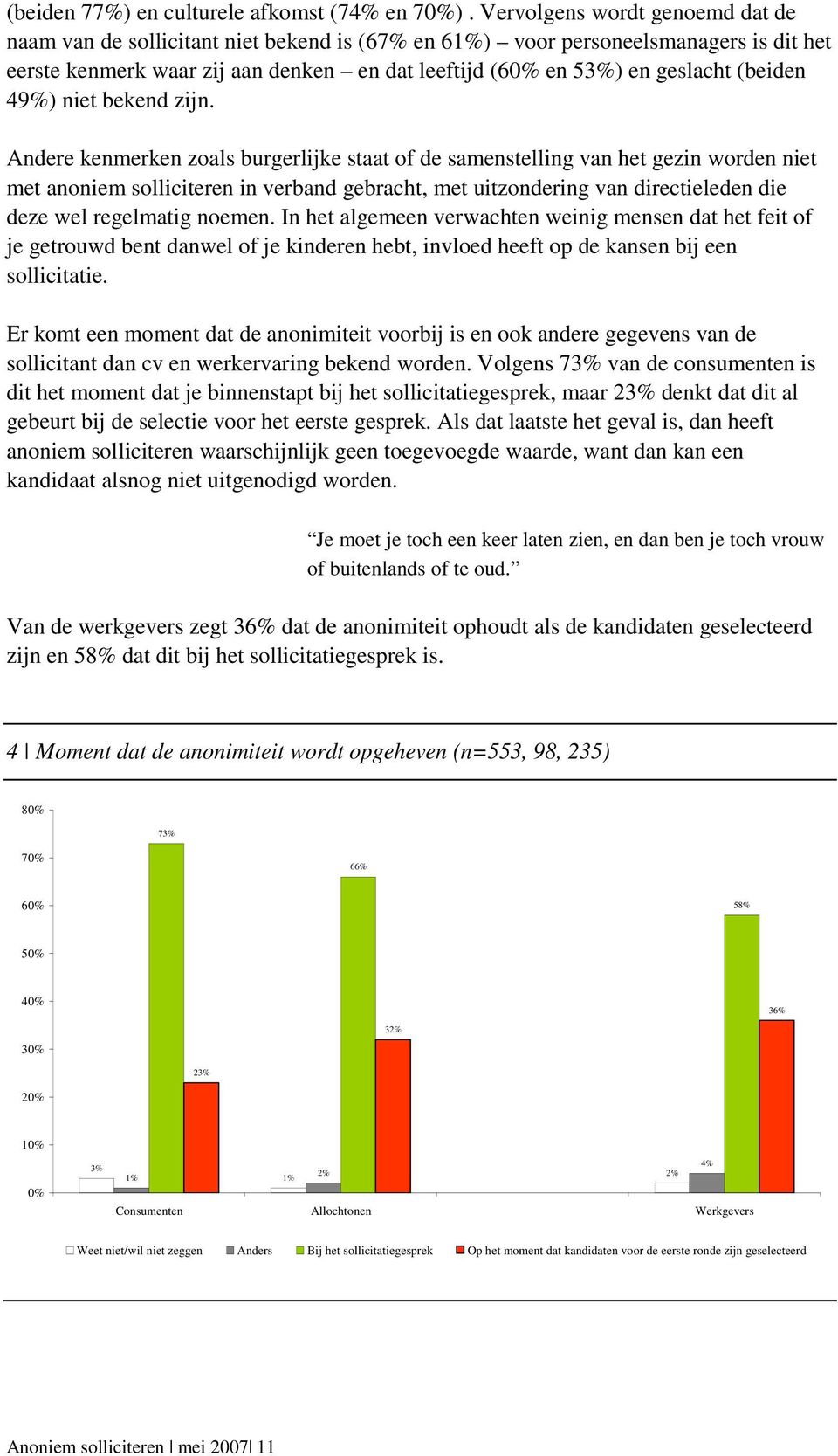 (beiden 49%) niet bekend zijn.