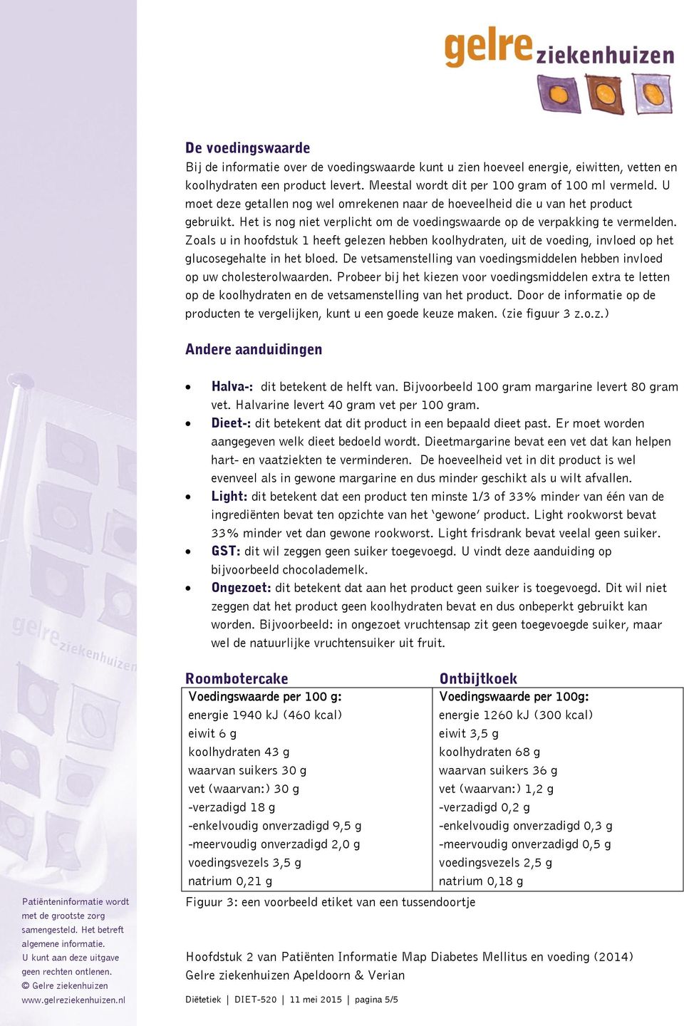 Zoals u in hoofdstuk 1 heeft gelezen hebben koolhydraten, uit de voeding, invloed op het glucosegehalte in het bloed. De vetsamenstelling van voedingsmiddelen hebben invloed op uw cholesterolwaarden.