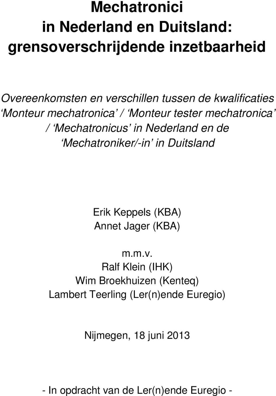 de Mechatroniker/-in in Duitsland Erik Keppels (KBA) Annet Jager (KBA) m.m.v.