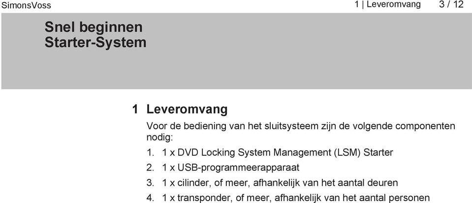1 x DVD Locking System Management (LSM) Starter 2.