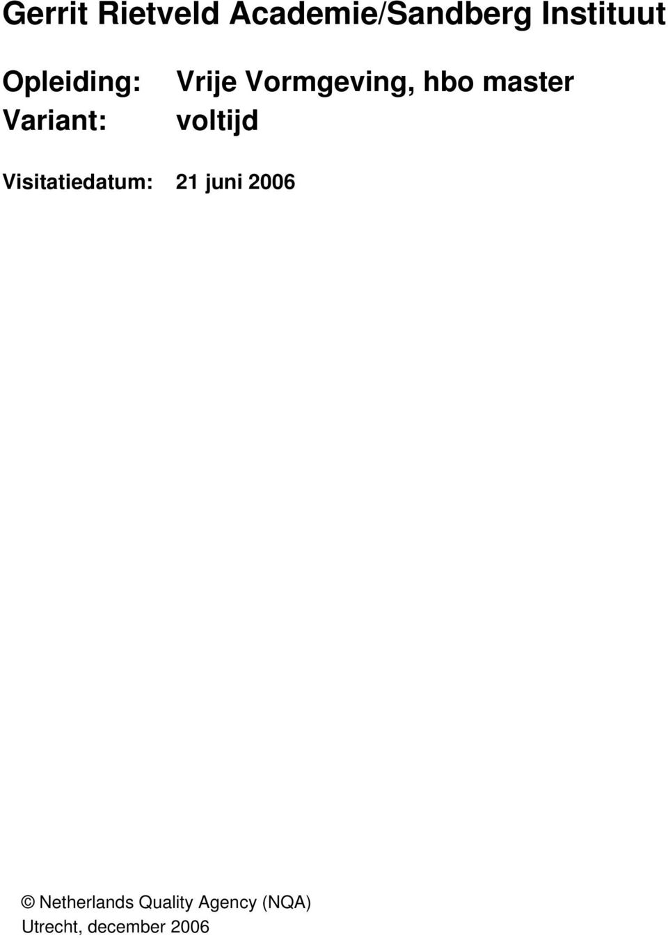 master voltijd Visitatiedatum: 21 juni 2006