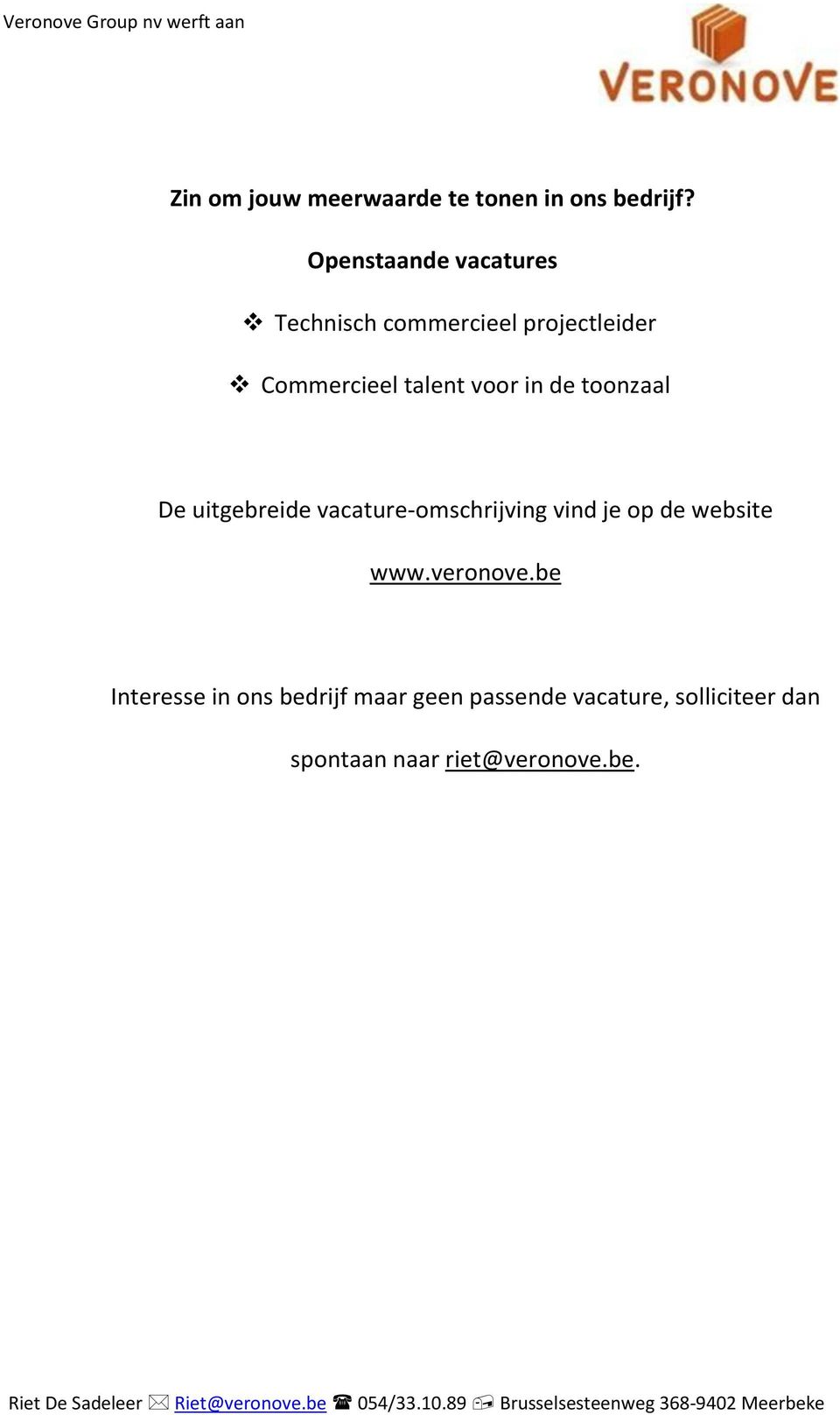 voor in de toonzaal De uitgebreide vacature-omschrijving vind je op de website