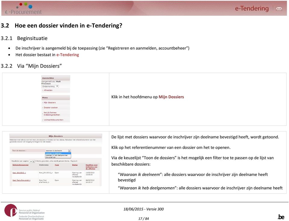 Klik op het referentienummer van een dossier om het te openen.