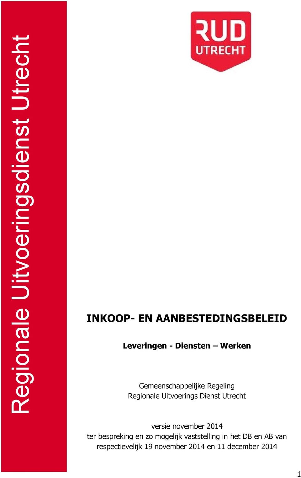 Uitvoerings Dienst Utrecht versie november 2014 ter bespreking en zo