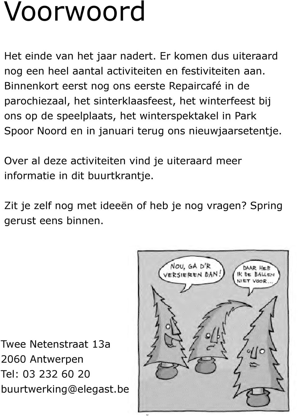 winterspektakel in Park Spoor Noord en in januari terug ons nieuwjaarsetentje.