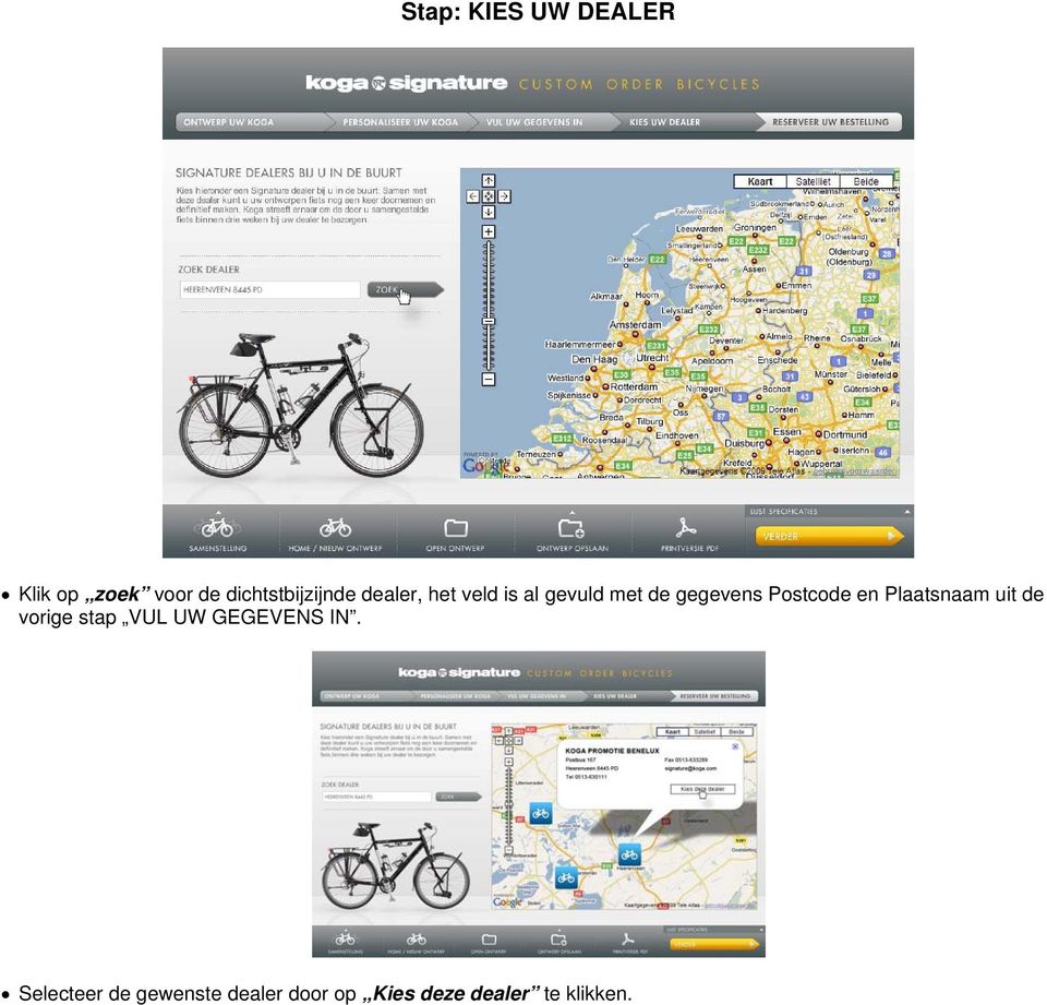 gegevens Postcode en Plaatsnaam uit de vorige stap VUL UW