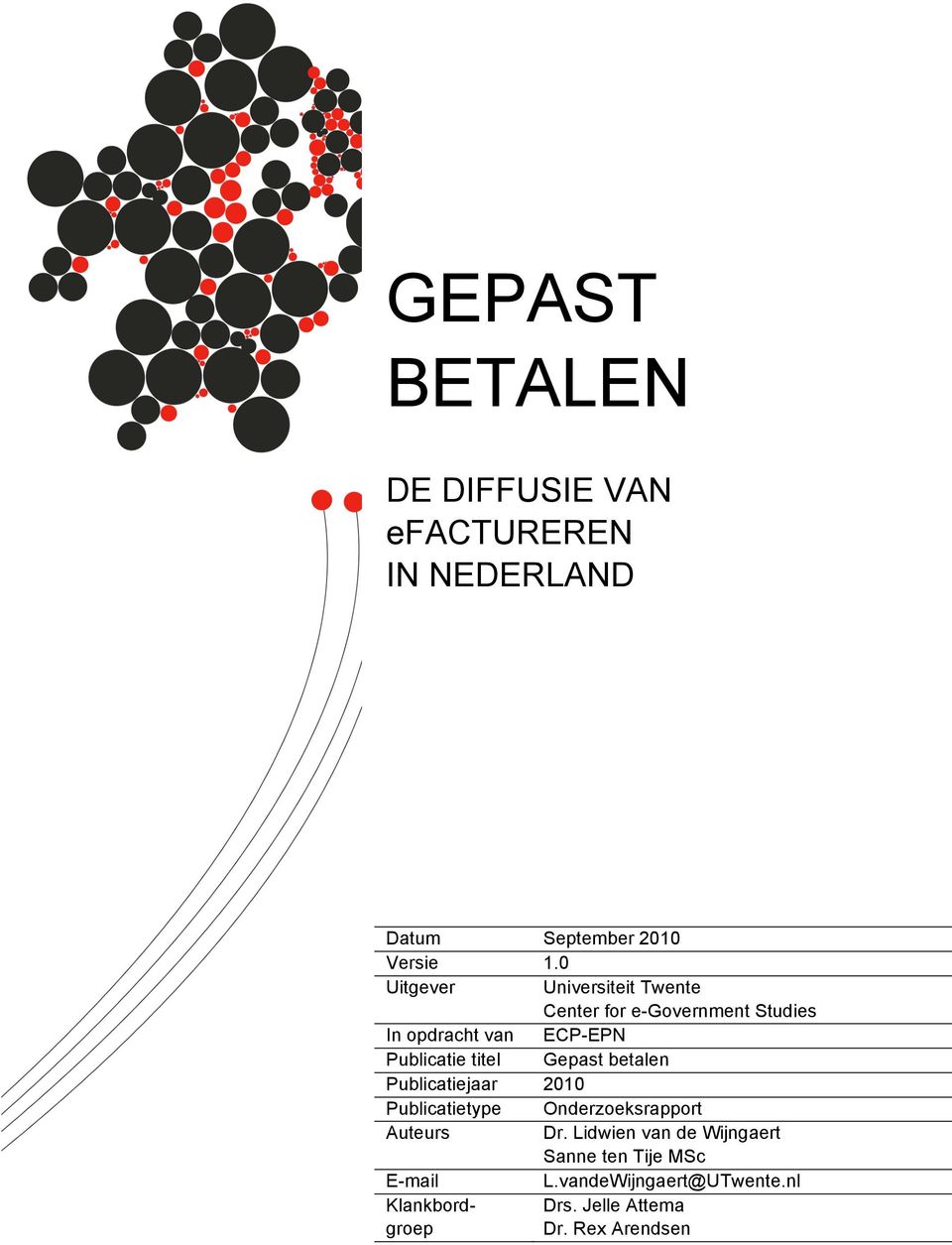titel Gepast betalen Publicatiejaar 2010 Publicatietype Onderzoeksrapport Auteurs Dr.