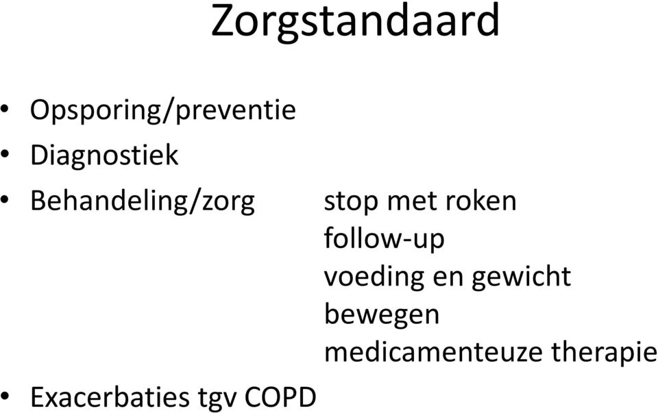 Exacerbaties tgv COPD stop met roken