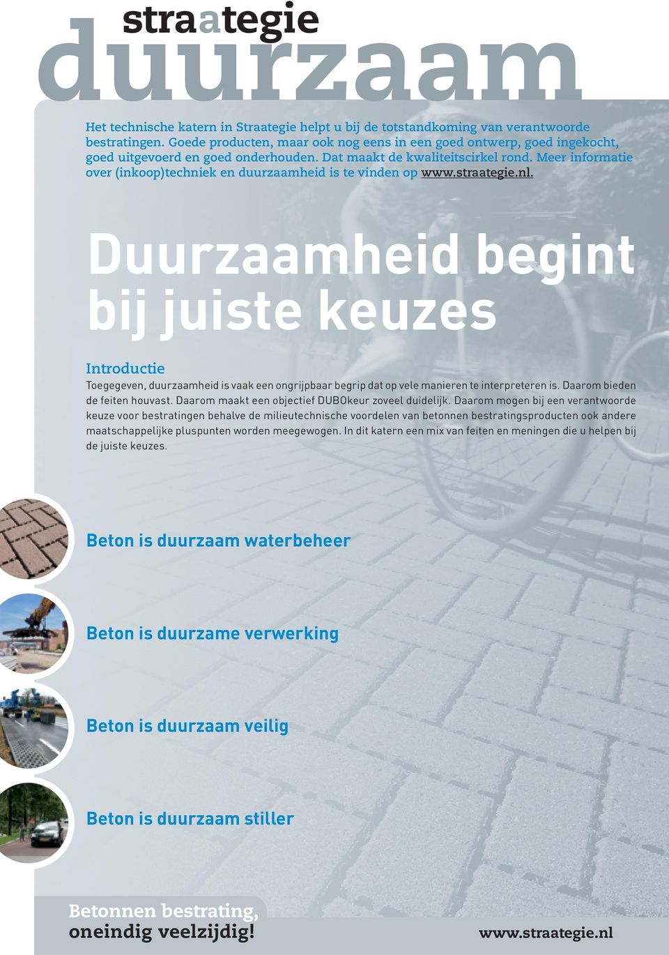 Meer informatie over (inkoop)techniek en duurzaamheid is te vinden op www.straategie.nl.