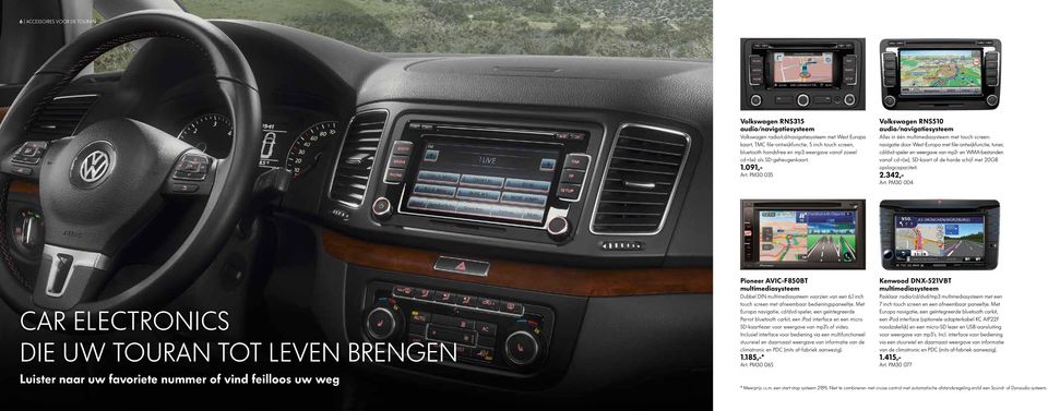 PM30 035 Volkswagen RNS510 audio/navigatiesysteem Alles in één multimediasysteem met touch screen: navigatie door West-Europa met file-ontwijkfunctie, tuner, cd/dvd-speler en weergave van mp3- en