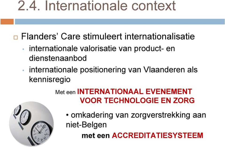 positionering van Vlaanderen als kennisregio Met een INTERNATIONAAL EVENEMENT