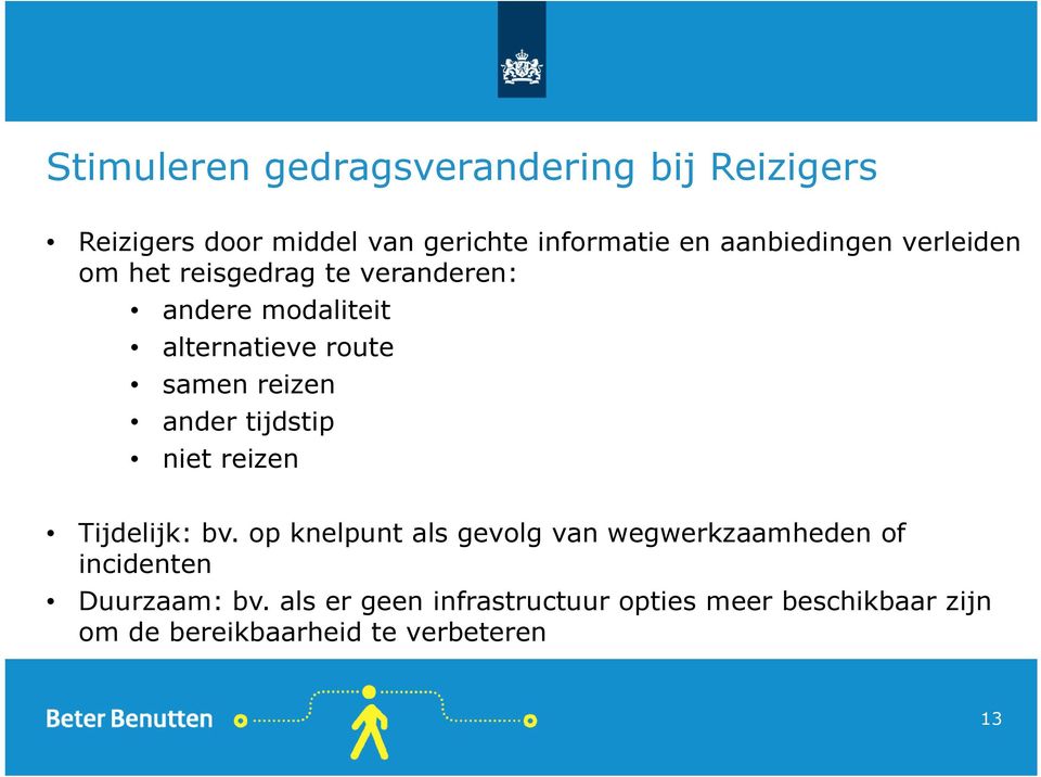 reizen ander tijdstip niet reizen Tijdelijk: bv.