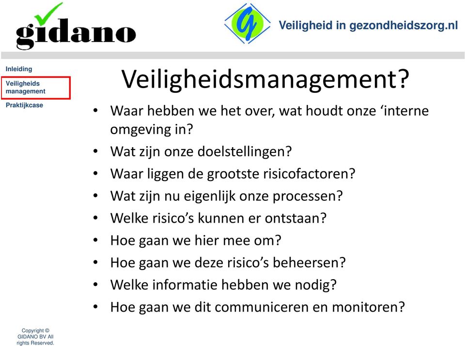 Wat zijn nu eigenlijk onze processen? Welke risico s kunnen er ontstaan?