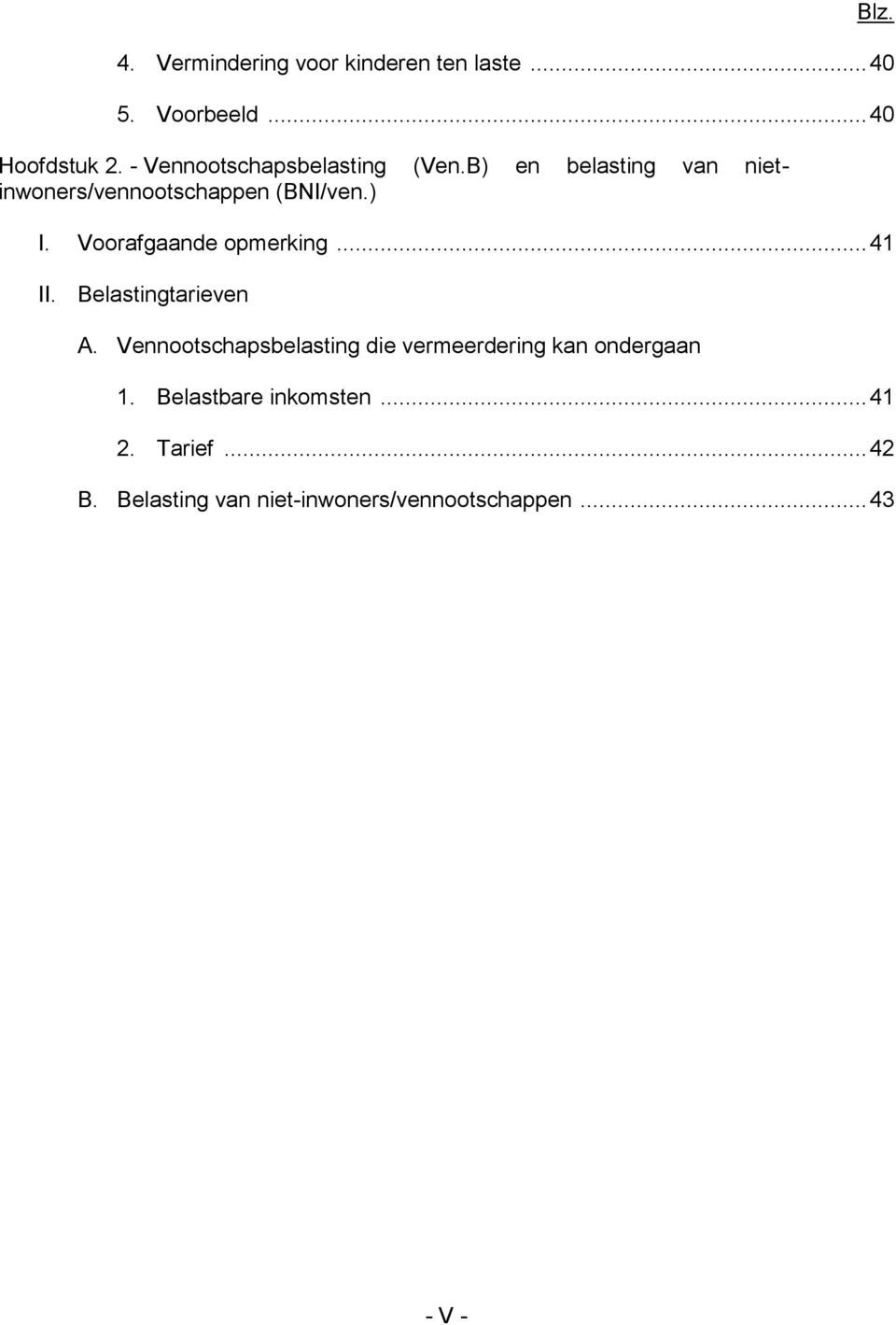 Voorafgaande opmerking... 41 II. Belastingtarieven A.