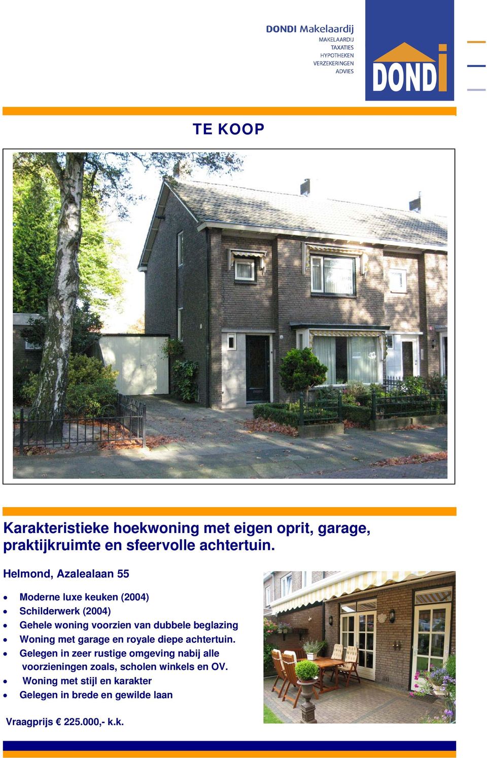 beglazing Woning met garage en royale diepe achtertuin.