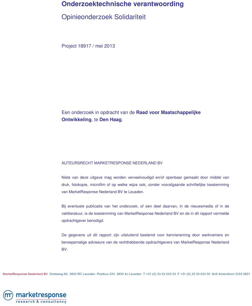 schriftelijke toestemming van MarketResponse Nederland BV te Leusden.