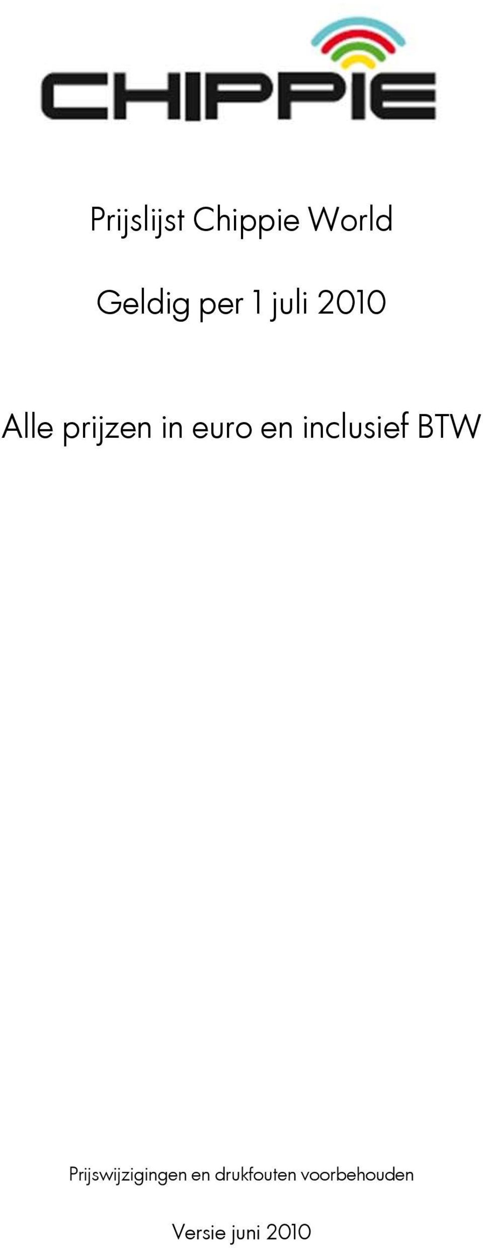 inclusief BTW Prijswijzigingen en