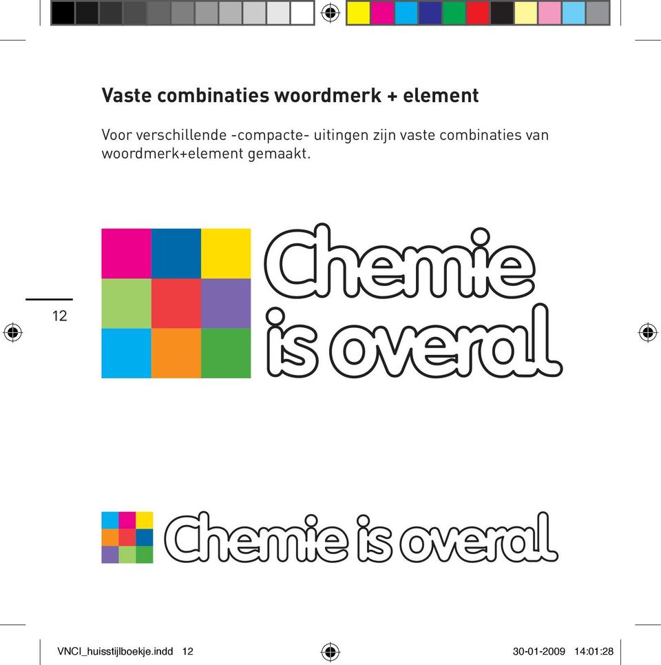 combinaties van woordmerk+element gemaakt.