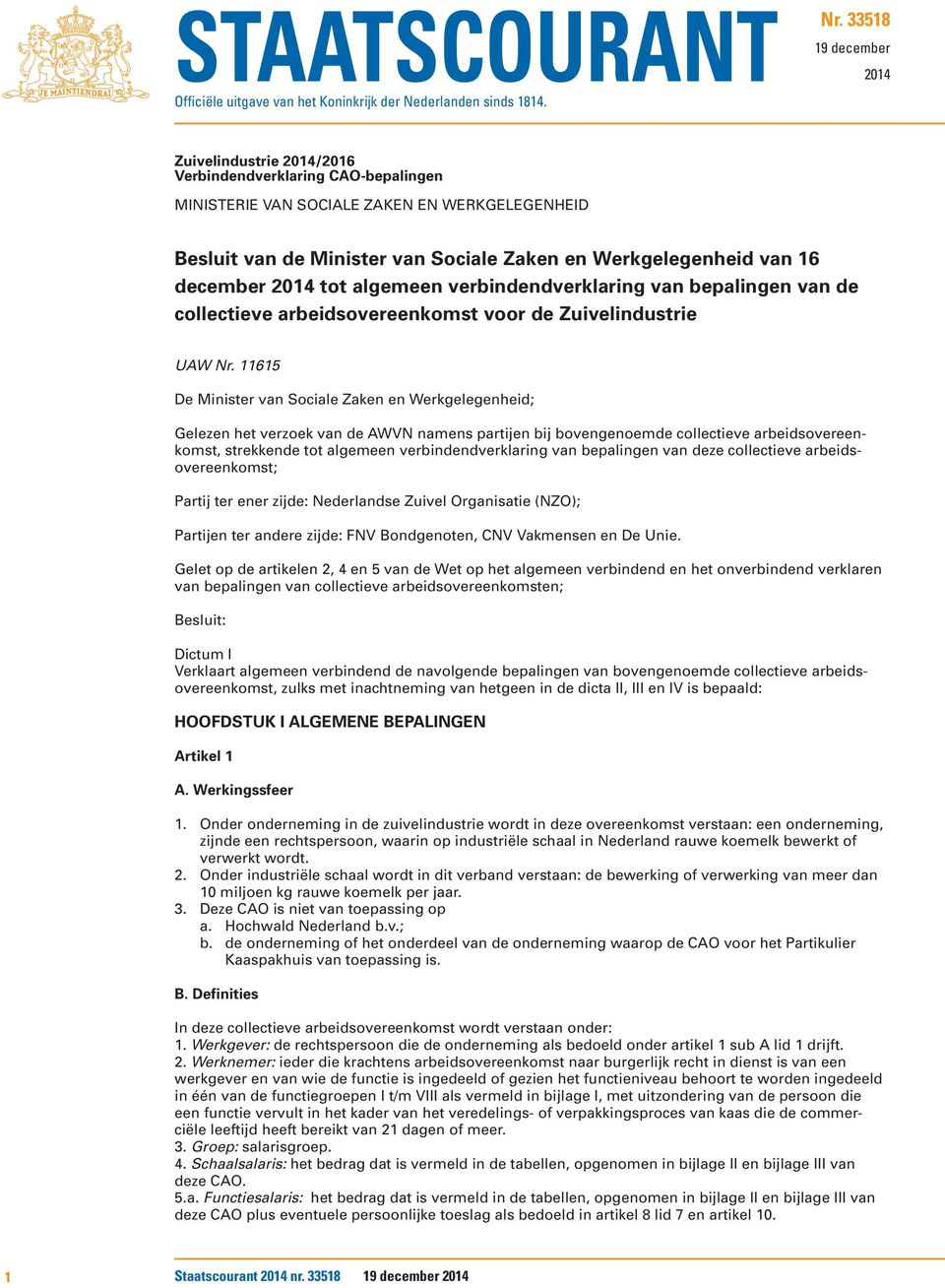 16 december 2014 tot algemeen verbindendverklaring van bepalingen van de collectieve arbeidsovereenkomst voor de Zuivelindustrie UAW Nr.
