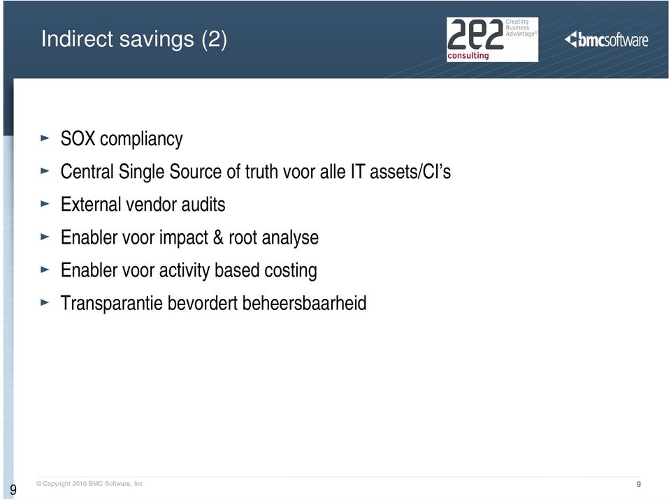 voor impact & root analyse Enabler voor activity based costing