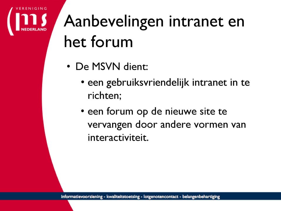 te richten; een forum op de nieuwe site te