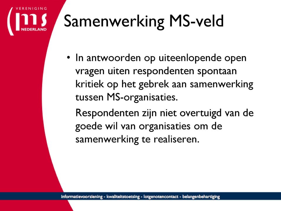 samenwerking tussen MS-organisaties.