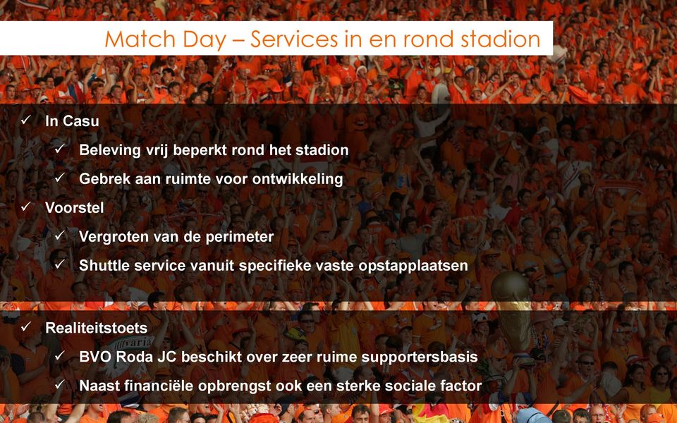 service vanuit specifieke vaste opstapplaatsen Realiteitstoets BVO Roda JC beschikt