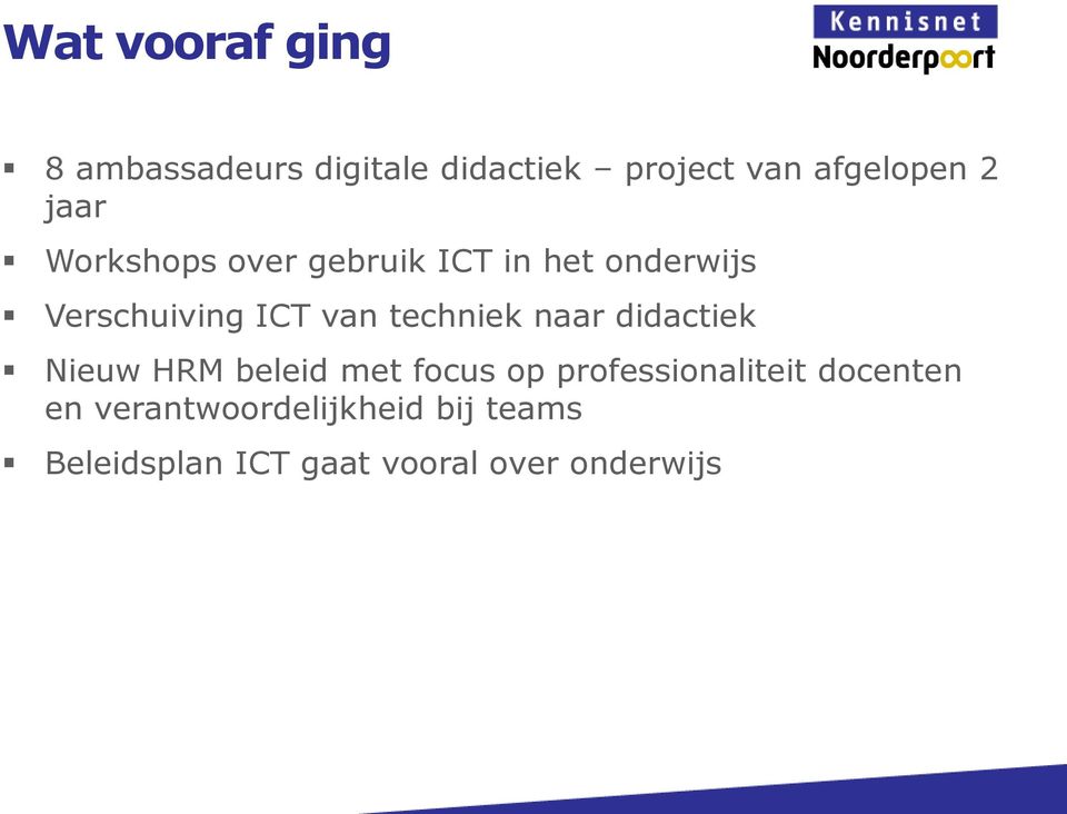 techniek naar didactiek Nieuw HRM beleid met focus op professionaliteit