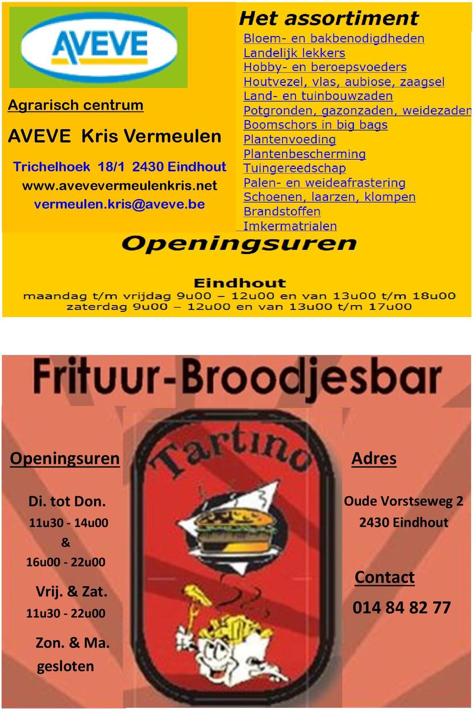 be Openingsuren Di. tot Don. 11u30-14u00 & 16u00-22u00 Vrij. & Zat.