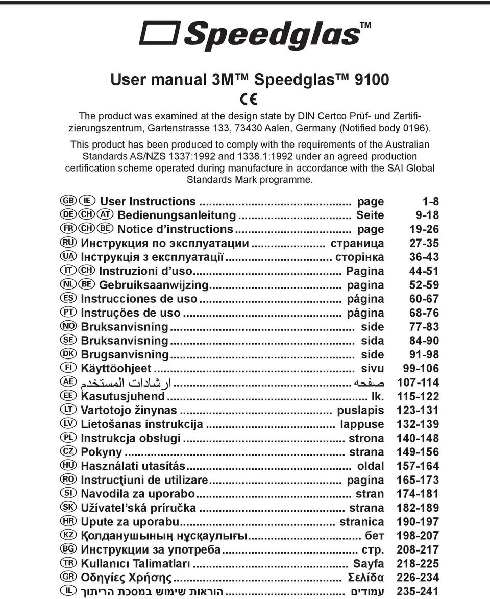 1:1992 under an agreed production certification scheme operated during manufacture in accordance with the SAI Global Standards Mark programme. 1ï User Instructions... page 1-8 3 $ % Bedienungsanleitung.