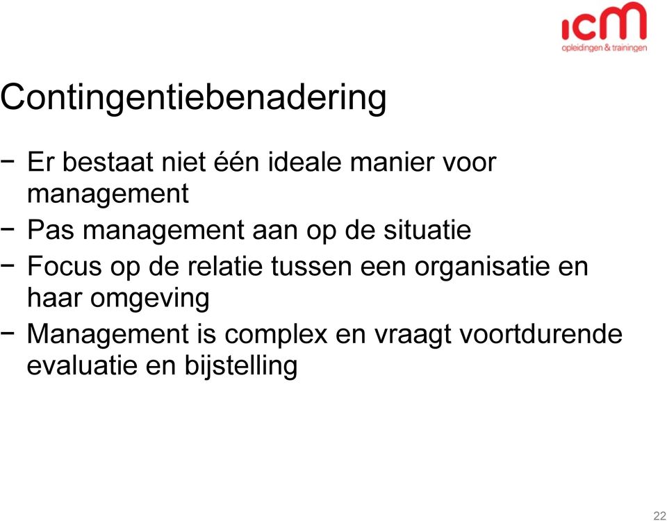 de relatie tussen een organisatie en haar omgeving