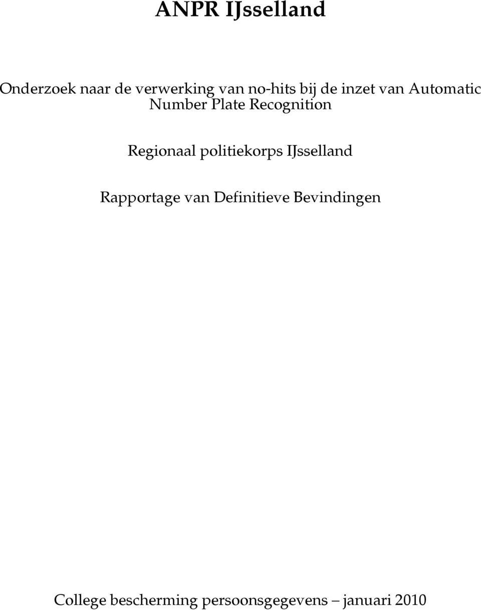 Regionaal politiekorps IJsselland Rapportage van