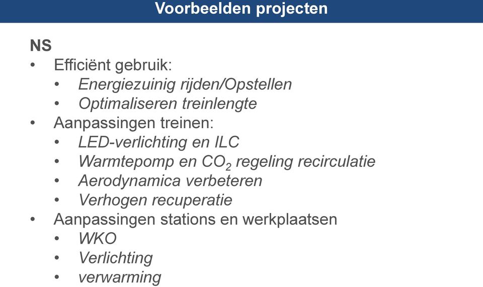 LED-verlichting en ILC Warmtepomp en CO 2 regeling recirculatie