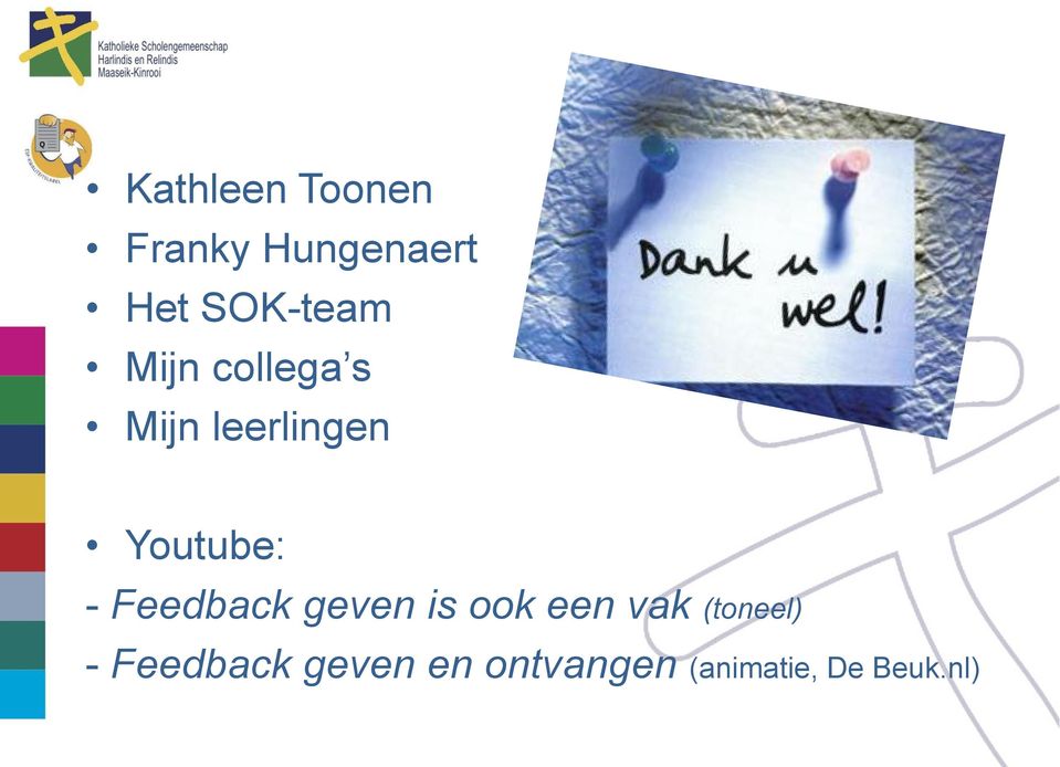 Youtube: - Feedback geven is ook een vak