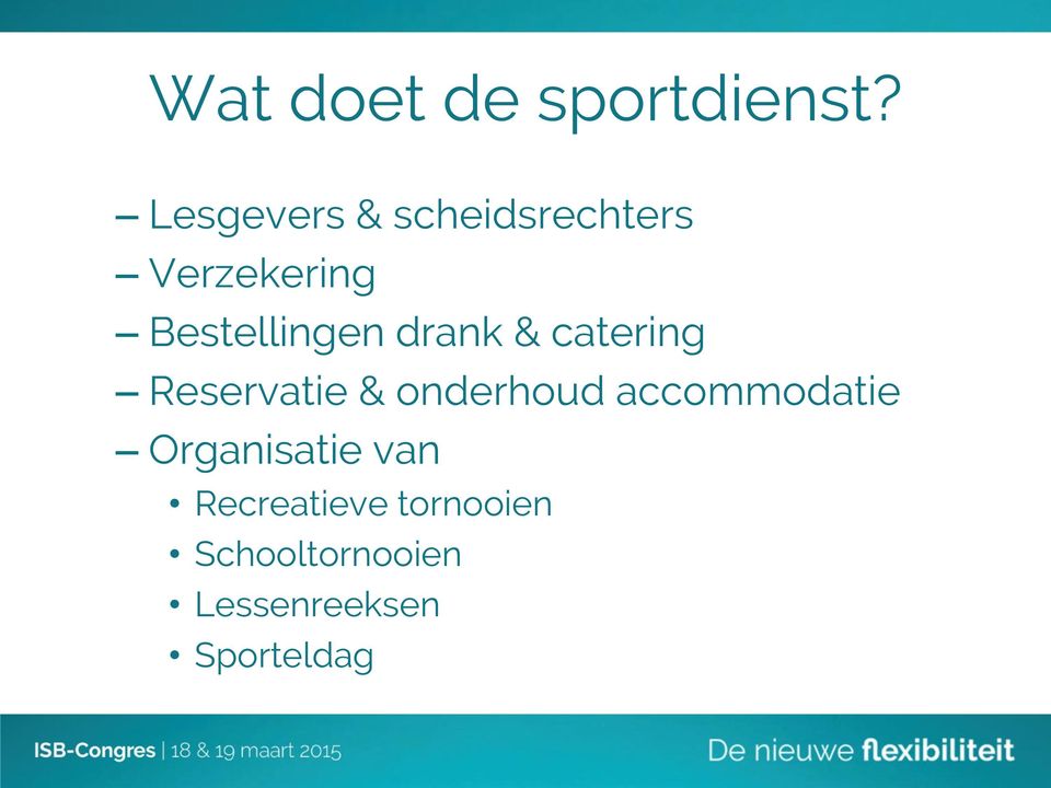 drank & catering Reservatie & onderhoud accommodatie