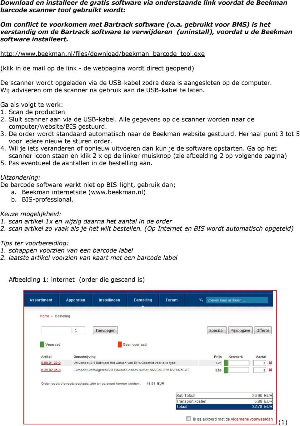 exe (klik in de mail op de link - de webpagina wordt direct geopend) De scanner wordt opgeladen via de USB-kabel zodra deze is aangesloten op de computer.