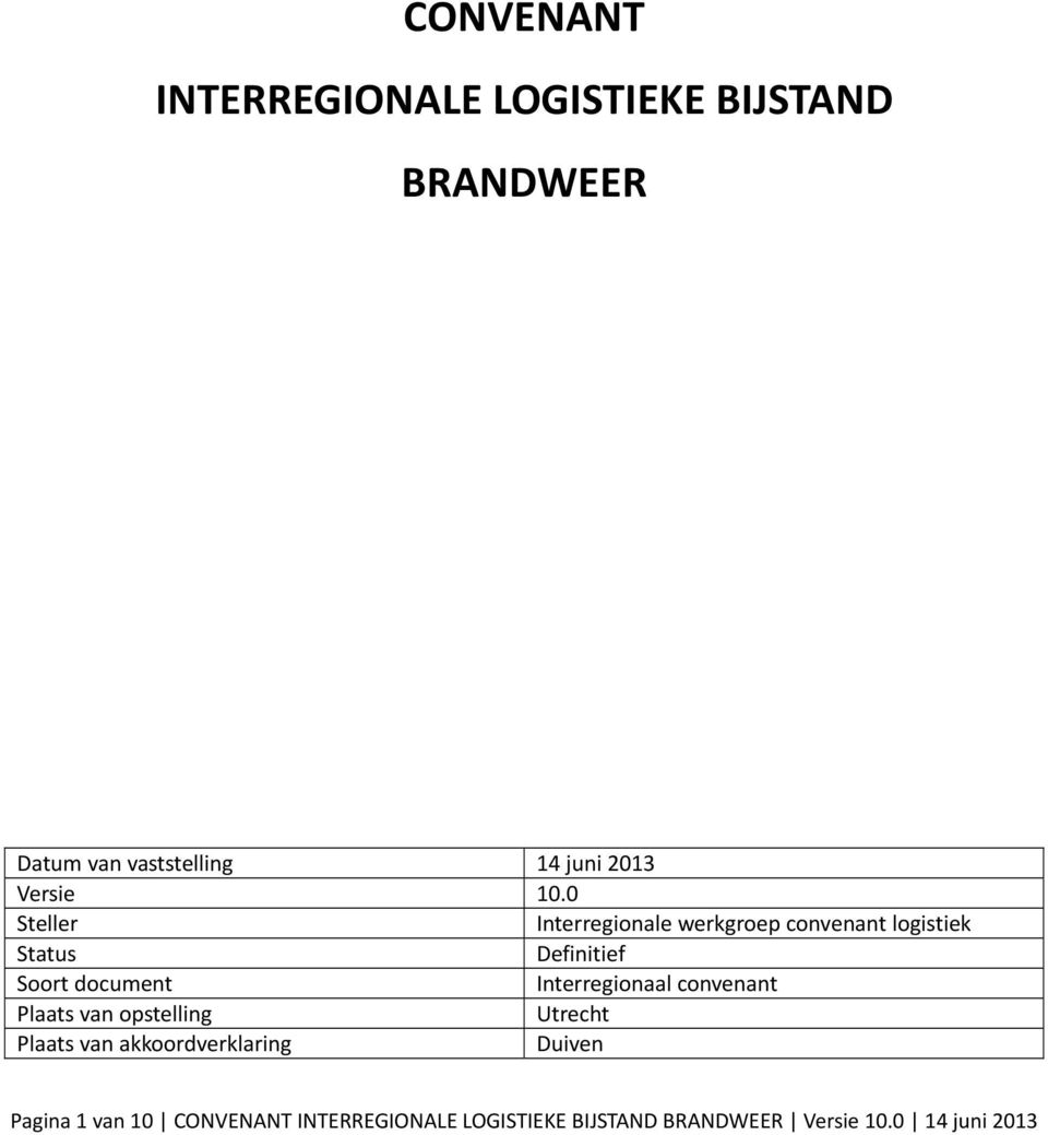 0 Steller Interregionale werkgroep convenant logistiek Status Definitief Soort document