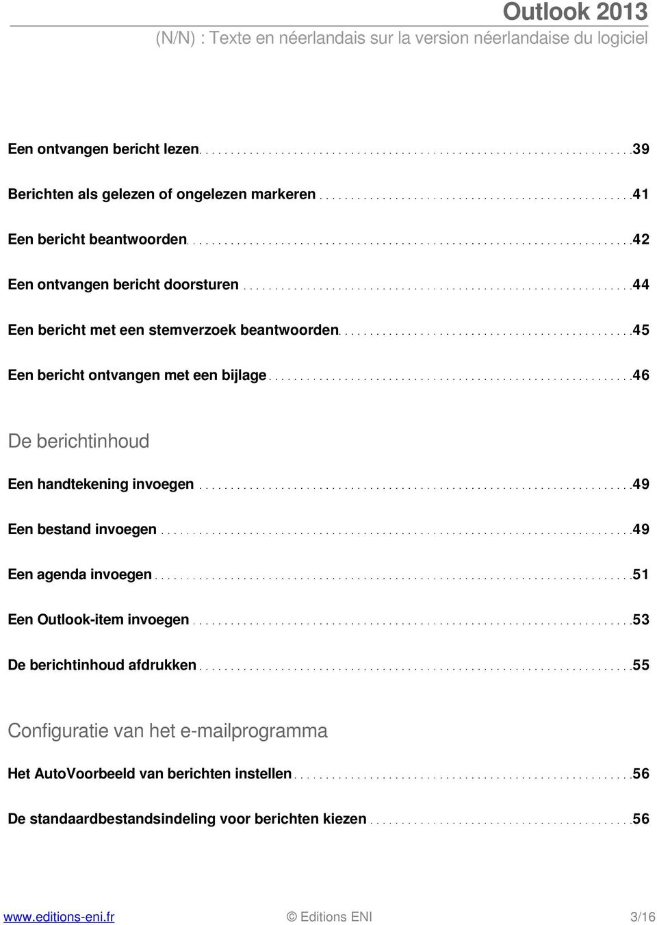 handtekening invoegen 49 Een bestand invoegen 49 Een agenda invoegen 51 Een Outlook-item invoegen 53 De berichtinhoud afdrukken 55