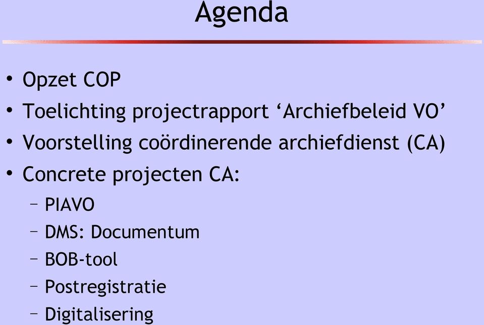 archiefdienst (CA) Concrete projecten CA: PIAVO