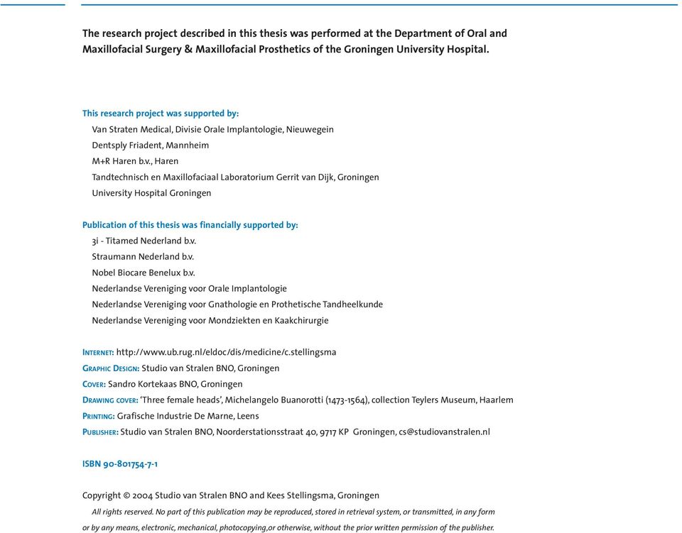 sie Orale Implantologie, Nieuwegein Dentsply Friadent, Mannheim M+R Haren b.v.