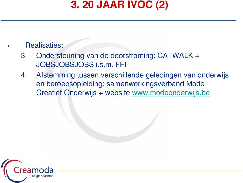 Afstemming tussen verschillende geledingen van onderwijs en